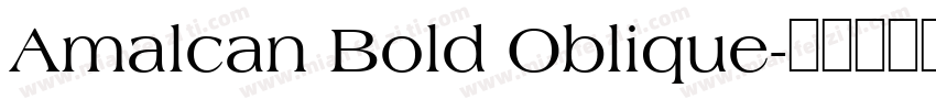Amalcan Bold Oblique字体转换